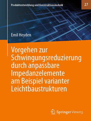 cover image of Vorgehen zur Schwingungsreduzierung durch anpassbare Impedanzelemente am Beispiel varianter Leichtbaustrukturen